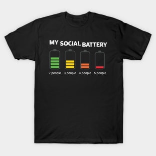 My Social Battery T-Shirt